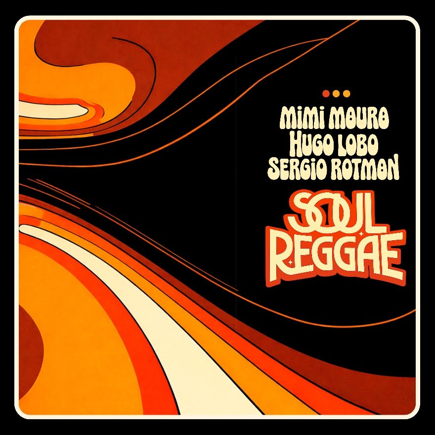 Soul Reggae Vol 1: El encuentro entre Mimi Maura, Hugo Lobo y Sergio Rotman 5 soul